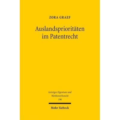 Auslandsprioritäten im Patentrecht, Taschenbuch von Zora Graef, Mohr Siebeck, 978-3-16-163917-3