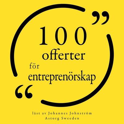 100 offerter för entreprenörskap - Steve Jobs,Michael Dell,Marcel Proust,Benjamin Franklin,Warren Buffett, Audio, 9782821158382