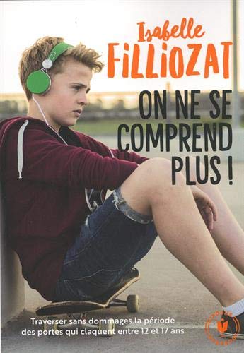 On ne se comprend plus ! : traverser sans dommages la période des portes qui claquent entre 12 et 17 ans - Preis vom 18.10.2026 19:22:15 h