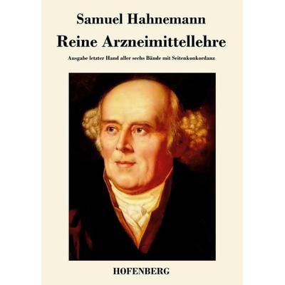 Reine Arzneimittellehre, Taschenbuch von Samuel Hahnemann, BoD - Books on Demand, 978-3-8430-4979-5