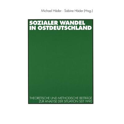 Sozialer Wandel in Ostdeutschland, Taschenbuch von , VS Verlag für Sozialwissenschaften, 978-3-531-13328-7