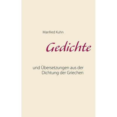 Gedichte, Taschenbuch von Manfred Kuhn, BoD – Books on Demand, 978-3-7528-8481-4