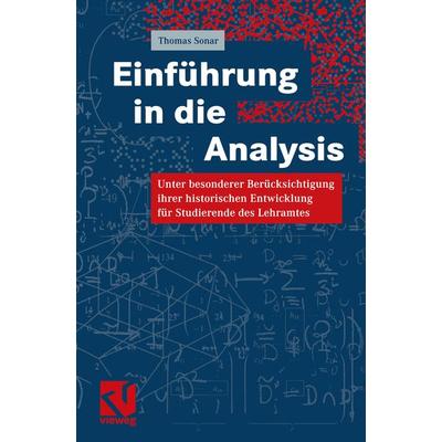 Einführung in die Analysis, Taschenbuch von Thomas Sonar, Vieweg & Teubner, 978-3-528-03133-6