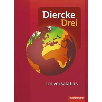 Diercke Drei Universalatlas - Aktuelle Ausgabe, Sonstige von , Westermann Schulbuchverlag