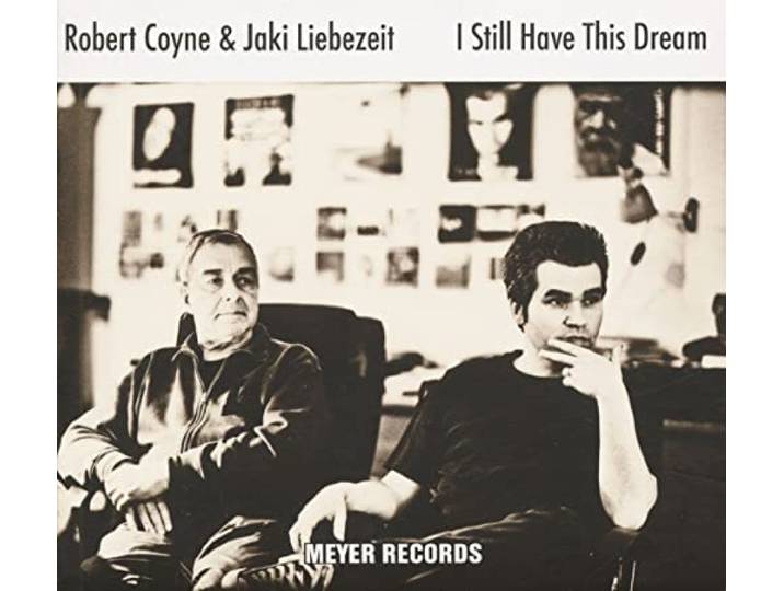 Robert Coyne With Jaki Liebezeit - I Still Have This Dream