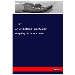 An Exposition of Spiritualism, Sachbücher von Sceptic
