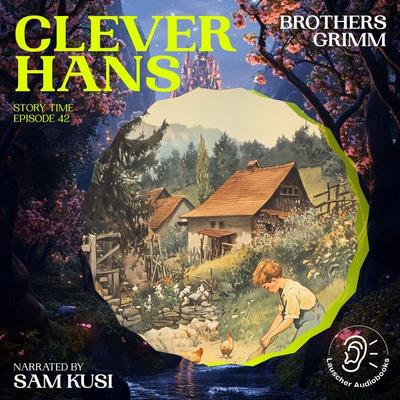 Clever Hans (Story Time, Episode 42) - The Brothers Grimm, Audio, 9783711915801