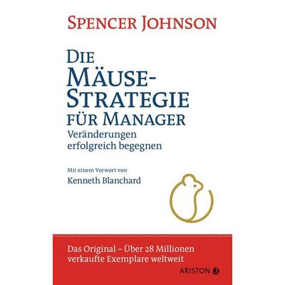 Die Mäusestrategie für Manager, Gebundene Ausgabe von Spencer Johnson, Ariston, 978-3-424-20214-4