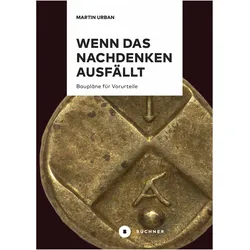 Wenn das Nachdenken ausfällt, Sachbücher von Martin Urban