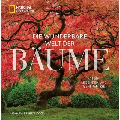 Die wunderbare Welt der Bäume, Gebundene Ausgabe von Susan Tyler Hitchcock, National Geographic Deutschland, 978-3-9870105-9-0