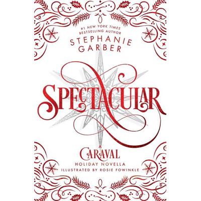 Spectacular, Taschenbuch von Stephanie Garber, Macmillan USA, 978-1-250-37099-0