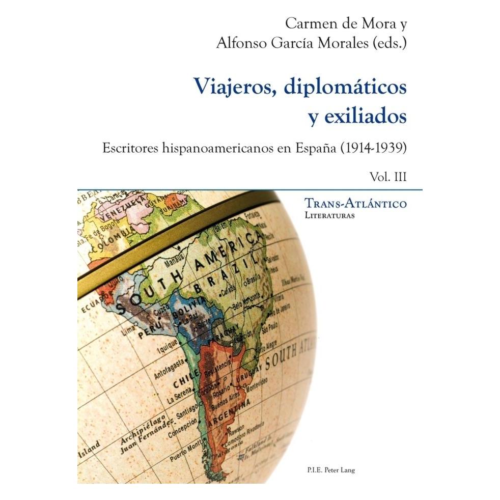 Peter Lang Viajeros, diplomáticos y exiliados (Spanisch, Softcover, Alfonso García Morales, Carmen de Mora) (56022899)
