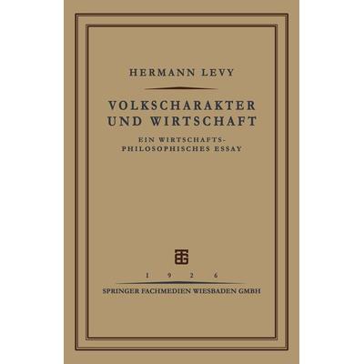 Volkscharakter und Wirtschaft, Taschenbuch von Hermann Levy, Vieweg & Teubner, 978-3-663-16655-9