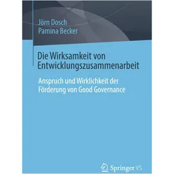 Die Wirksamkeit von Entwicklungszusammenarbeit, Fachbücher von Jörn Dosch