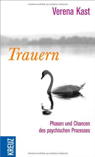 Verena Kast - Trauern: Phasen und Chancen des psychischen Prozesses - Preis vom 05.10.2026 03:47:11 h