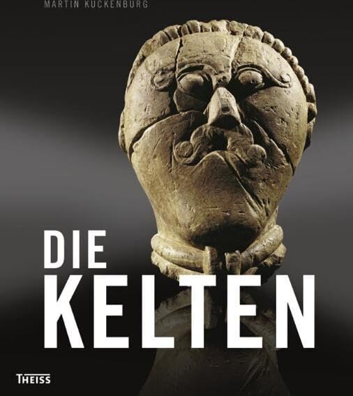 Martin Kuckenburg - Die Kelten - Preis vom 04.10.2026 03:51:26 h