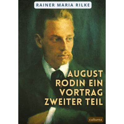 August Rodin Ein Vortrag Zweiter Teil, Taschenbuch von Rainer Maria Rilke, SHS Éditions, 979-10-418-1640-8