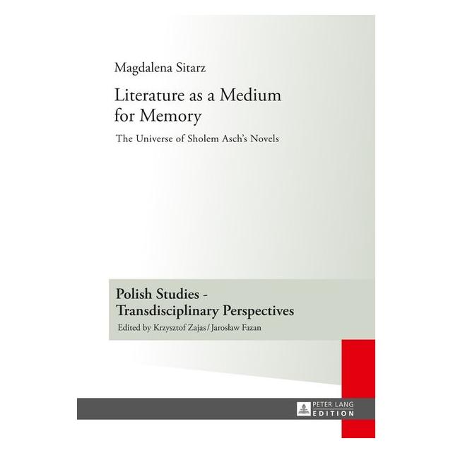 Peter Lang Sitarz:Literature as a Medium for Memor (Englisch, Hardcover, Magdalena Sitarz) (67836770)