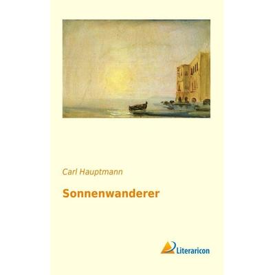 Sonnenwanderer, Taschenbuch von Carl Hauptmann, Literaricon, 978-3-95697-355-0