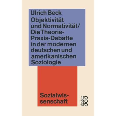 Objektivität und Normativität, Taschenbuch von Ulrich Beck, VS Verlag für Sozialwissenschaften, 978-3-531-22062-8