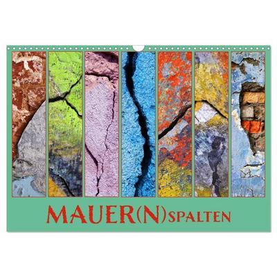 MAUER(N)spalten (Wandkalender 2026 DIN A3 quer), CALVENDO Monatskalender