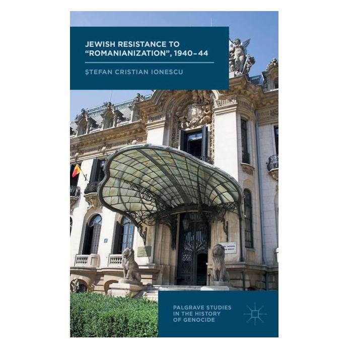 Palgrave Macmillan Uk Ionescu:Jewish Resistance to Romaniani (Englisch, Hardcover, S. Ionescu) (63293815)