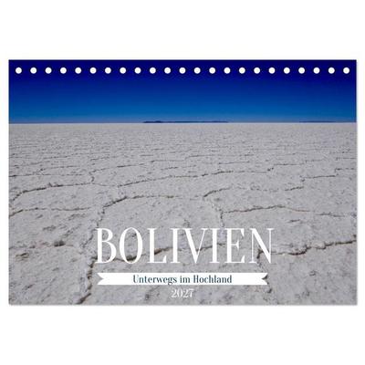 Bolivien - Unterwegs im Hochland (Tischkalender 2027 DIN A5 quer), CALVENDO Monatskalender