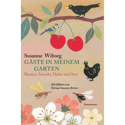 Gäste in meinem Garten, Taschenbuch von Susanne Wiborg, Kunstmann, A, 978-3-95614-297-0