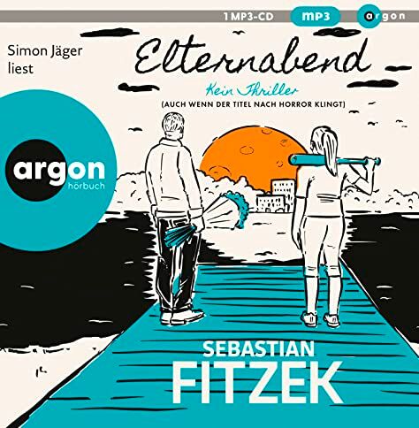 Sebastian Fitzek - Elternabend: Kein Thriller (Auch wenn der Titel nach Horror klingt!) - Preis vom 09.10.2026 07:28:09 h