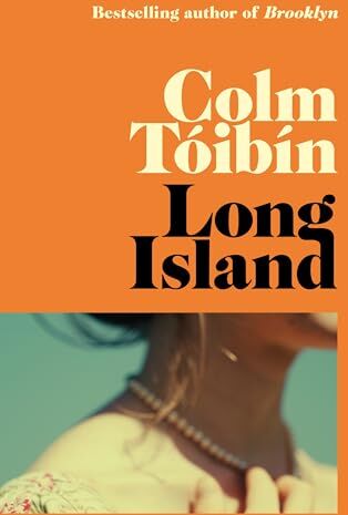 Colm Tóibín - Long Island: The Instant Sunday Times Bestseller (Eilis Lacey, 2) - Preis vom 13.10.2026 19:28:25 h