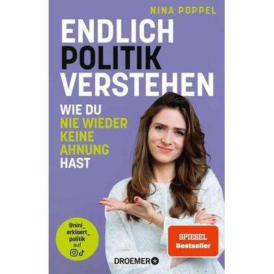 Endlich Politik verstehen, Taschenbuch von Nina Poppel, Droemer Knaur, 978-3-426-56224-6