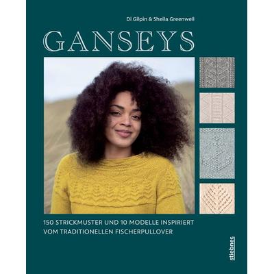 Ganseys. 150 Strickmuster und 10 Modelle inspiriert vom traditionellen Fischerpullover, Taschenbuch von Di Gilpin,Sheila Greenwell, Stiebner,