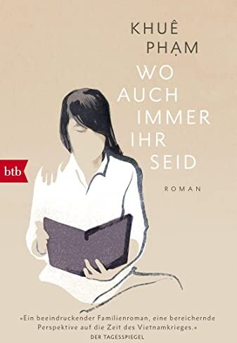 Khuê Pham - Wo auch immer ihr seid: Roman - Preis vom 15.10.2026 23:06:25 h