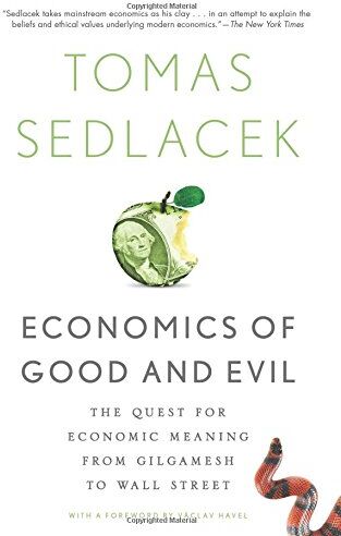 Tomas Sedlacek - Economics of Good and Evil: The Quest For Economic Meaning From Gilgamesh To Wall Street - Preis vom 11.10.2026 15:43:13 h