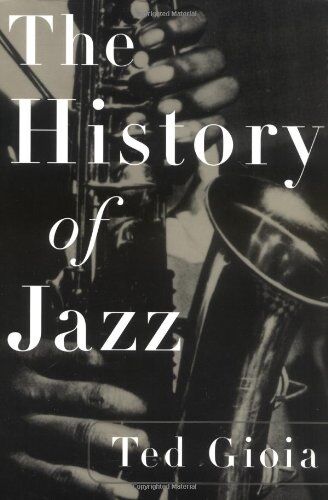 Ted Gioia - The History of Jazz - Preis vom 11.10.2026 15:43:13 h