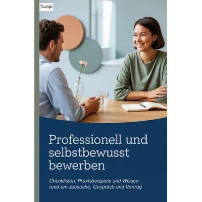 Professionell und selbstbewusst bewerben, Taschenbuch von Paul Hefte, Epubli, 978-3-565-05647-7