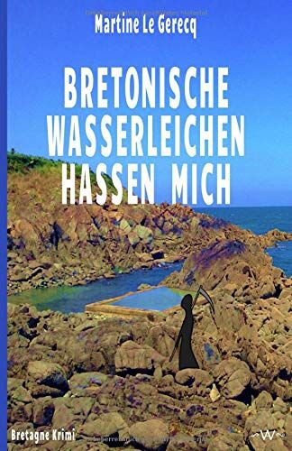 Martine Le Gerecq - Bretonische Wasserleichen hassen mich: Bretagne Krimi - Preis vom 14.10.2026 23:07:16 h