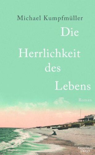 Michael Kumpfmüller - Die Herrlichkeit des Lebens - Preis vom 10.10.2026 11:48:34 h