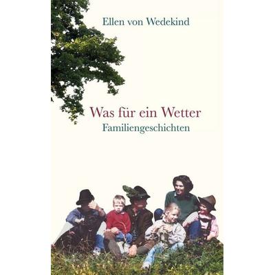 Was für ein Wetter, Taschenbuch von Ellen Wedekind, BoD – Books on Demand, 978-3-7568-0439-9