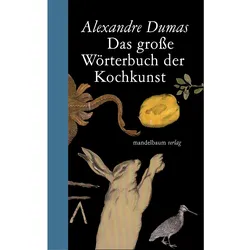 Das grosse Wörterbuch der Kochkunst, Ratgeber von Alexandre Dumas