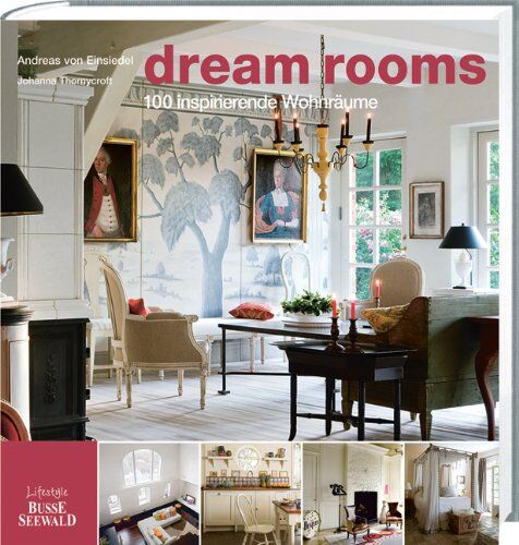 Einsiedel, Andreas Von - Dream Rooms: 100 inspirierende Wohnideen - Preis vom 04.10.2026 03:51:26 h