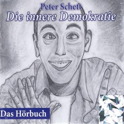 Die innere Demokratie - Peter Schett, Audio, 9783950417159