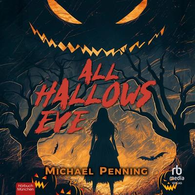 All Hallows Eve - Michael Penning, Audio, 9783691283181