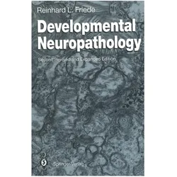 Developmental Neuropathology, Fachbücher von Reinhard L. Friede