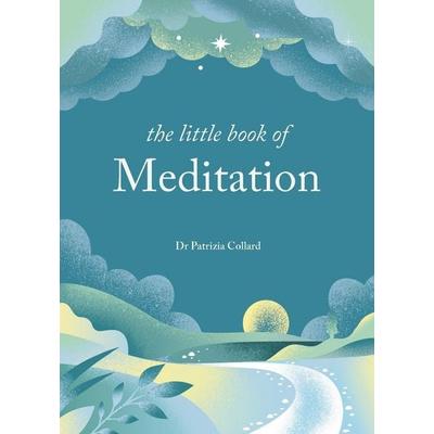 The Little Book of Meditation, Gebundene Ausgabe von Patrizia Collard, Godsfield Press, 978-1-84181-577-0