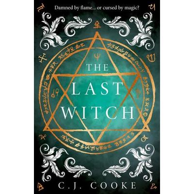 The Last Witch, Gebundene Ausgabe von C. J. Cooke, HarperCollins, 978-0-00-865626-3