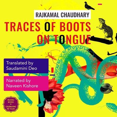 Traces of Boots on Tongue - Rajkamal Chaudhary, Audio, 9781803093697