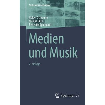 Medien und Musik, Taschenbuch von Holger Schramm,Nicolas Ruth,Benedikt Spangardt, Springer Fachmedien Wiesbaden GmbH, 978-3-658-51387-0