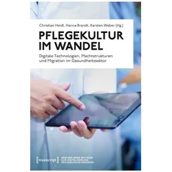 Pflegekultur im Wandel, Fachbücher von Karsten Weber, Christian Heidl, Hanna Brandt