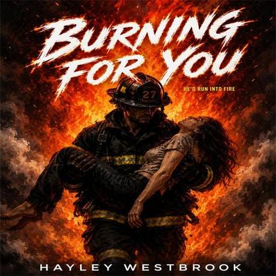 Burning For You - Hayley Westbrook, Audio, 4071498608890